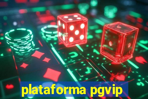 plataforma pgvip